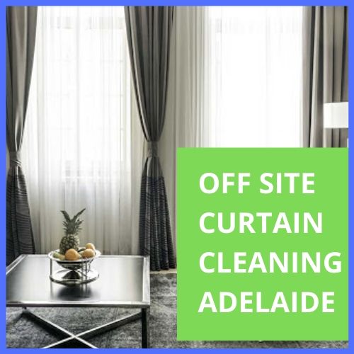 Curtain Cleaning Off site Adelaide